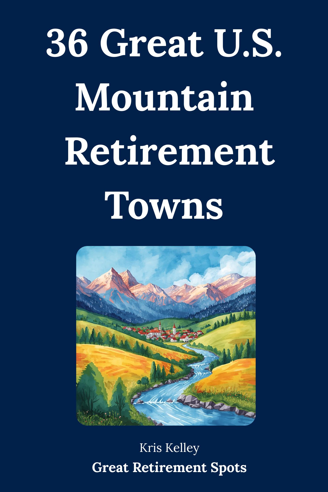 36 great mountain retirement towns
